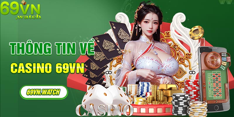 Tin tổng hợp liên quan đến sảnh cược casino trực tuyến tại 69VN